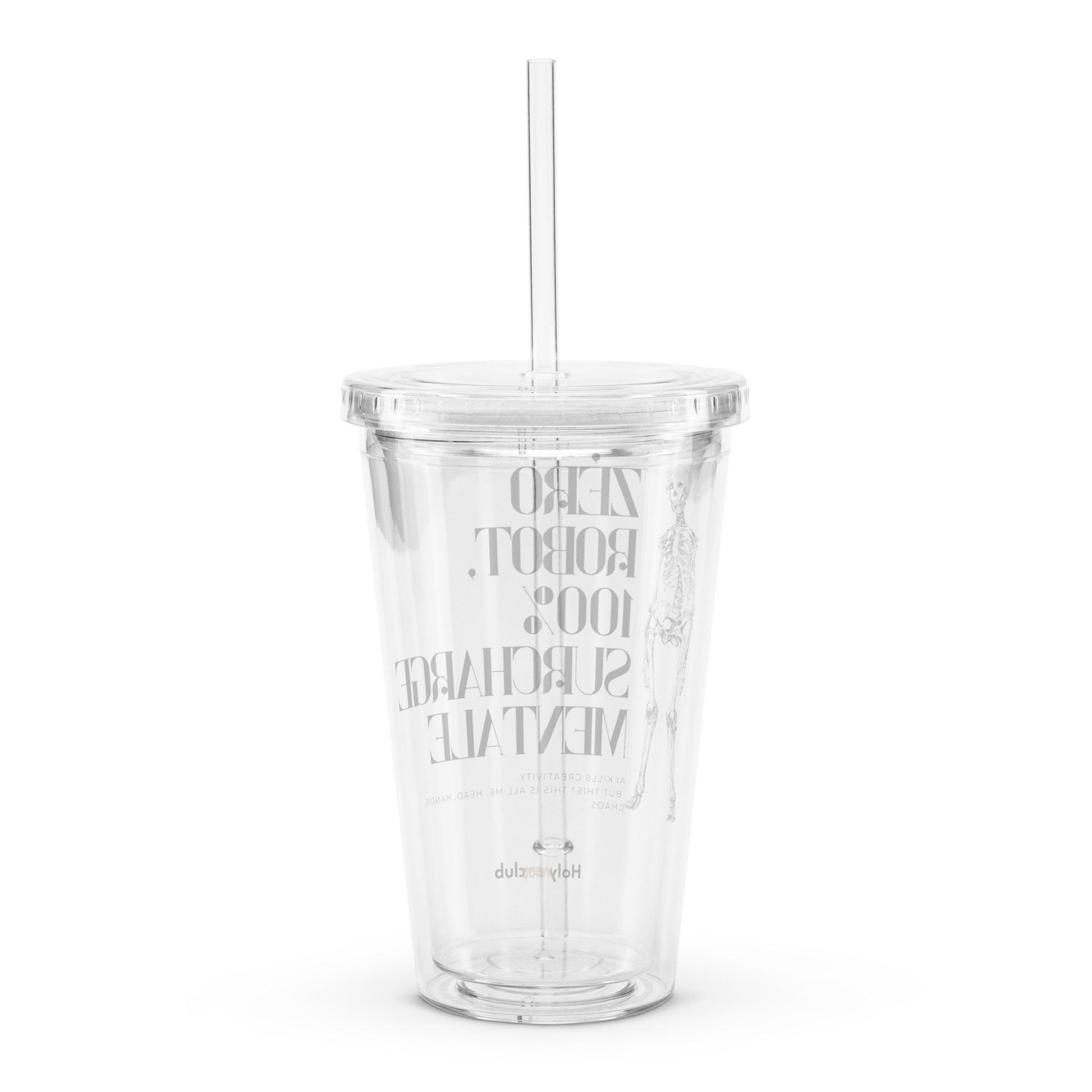 Gobelet en plastique transparent - À remplir de ce que tu veux. Sauf de jugements.