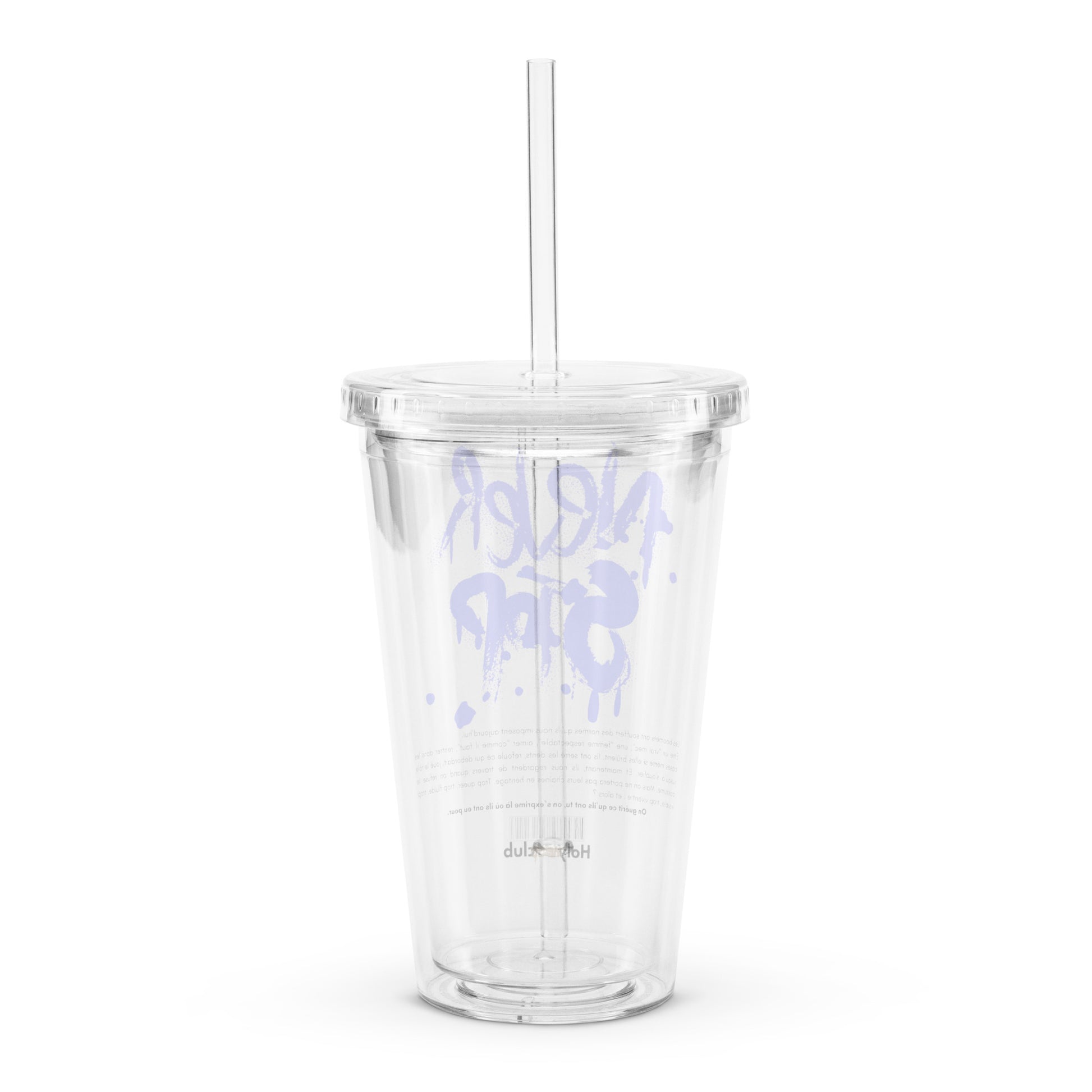 Gobelet en plastique transparent - À remplir de ce que tu veux. Sauf de jugements.
