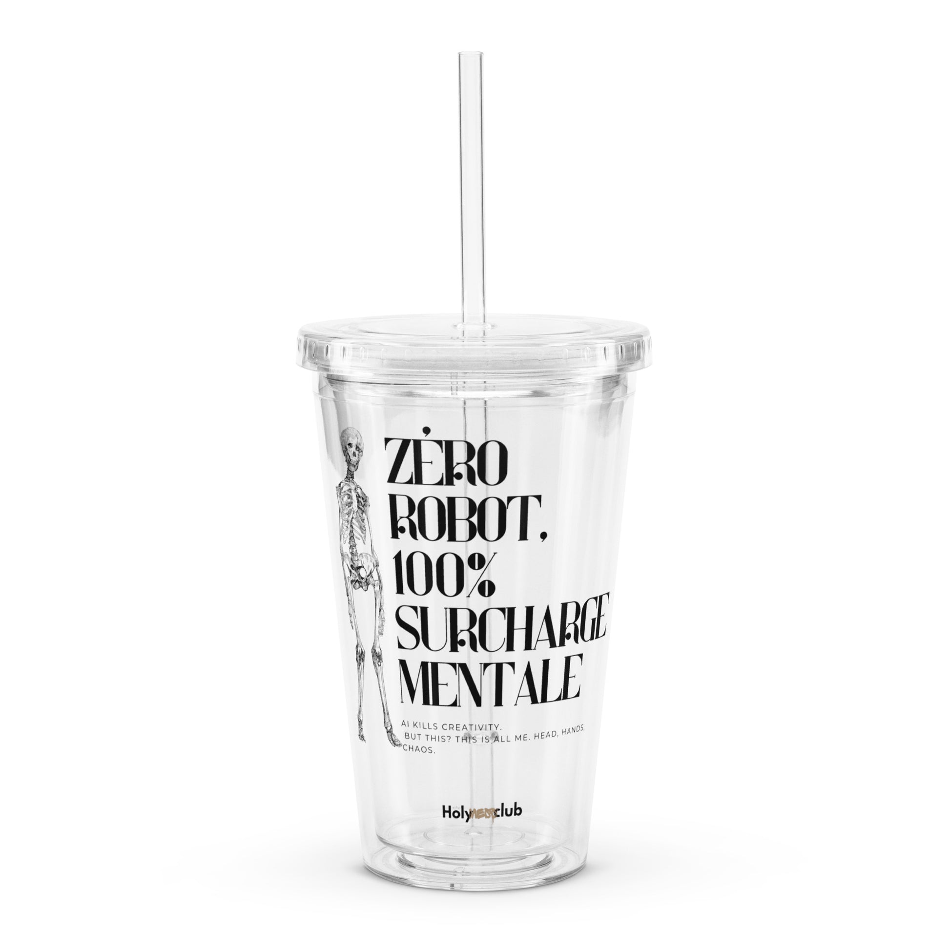 Gobelet en plastique transparent - À remplir de ce que tu veux. Sauf de jugements.
